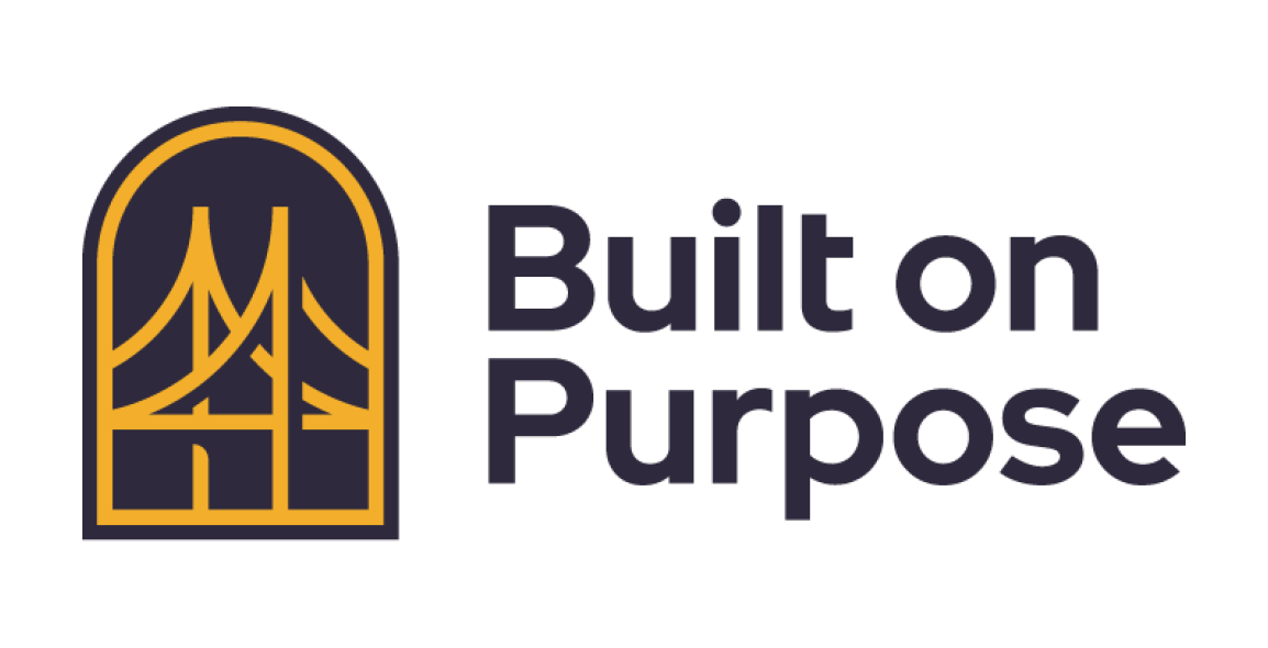 Built on Purpose